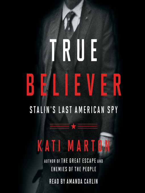 Title details for True Believer by Kati Marton - Available